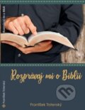 Kniha: Rozprávaj mi o Biblii (František Trstenský). Verbum, 2019 Kniha: Rozprávaj mi o Biblii (František Trstenský). Verbum, 2019