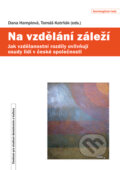 Kniha: Na vzdělání záleží (Dana Hamplová). Centrum pro studium demokracie a kultury, 2018 Kniha: Na vzdělání záleží (Dana Hamplová). Centrum pro studium demokracie a kultury, 2018
