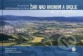 Kniha: Žiar nad Hronom a okolie z neba (Bohuš Schwarzbacher, Jakub Chovan a Milan Paprčka). CBS, 2019 Kniha: Žiar nad Hronom a okolie z neba (Bohuš Schwarzbacher, Jakub Chovan a Milan Paprčka). CBS, 2019