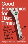 Kniha: Good Economics for Hard Times (Abhijit Banerjee a Esther Duflo). Allen Lane, 2019 Kniha: Good Economics for Hard Times (Abhijit Banerjee a Esther Duflo). Allen Lane, 2019