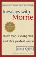 Kniha: Tuesdays With Morrie (Mitch Albom). Little, Brown, 2017 Kniha: Tuesdays With Morrie (Mitch Albom). Little, Brown, 2017