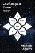 Kniha: Cosmological Koans (Anthony Aguirre). W. W. Norton & Company, 2019 Kniha: Cosmological Koans (Anthony Aguirre). W. W. Norton & Company, 2019
