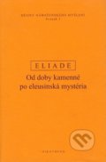 Kniha: Dějiny náboženského myšlení I (Mircea Eliade). OIKOYMENH, 2019 Kniha: Dějiny náboženského myšlení I (Mircea Eliade). OIKOYMENH, 2019