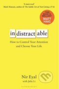 Kniha: Indistractable (Julie Li a Nir Eyal). Bloomsbury, 2019 Kniha: Indistractable (Julie Li a Nir Eyal). Bloomsbury, 2019