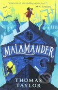 Kniha: Malamander (Thomas Taylor). Walker books, 2019 Kniha: Malamander (Thomas Taylor). Walker books, 2019