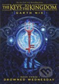 Kniha: Drowned Wednesday (Garth Nix). Scholastic, 2018 Kniha: Drowned Wednesday (Garth Nix). Scholastic, 2018