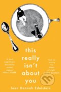 Kniha: This Really Isn't About You (Jean Hannah Edelstein). Picador, 2019 Kniha: This Really Isn't About You (Jean Hannah Edelstein). Picador, 2019