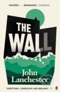 Kniha: The Wall (John Lanchester). Faber and Faber, 2019 Kniha: The Wall (John Lanchester). Faber and Faber, 2019