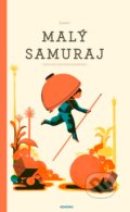 Kniha: Malý samuraj (Icinori), 2019 Kniha: Malý samuraj (Icinori), 2019