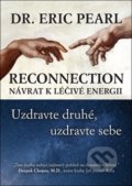 Kniha: Reconnection Návrat k léčivé energii (Eric Pearl). Plot, 2019 Kniha: Reconnection Návrat k léčivé energii (Eric Pearl). Plot, 2019