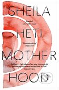 Kniha: Motherhood (Sheila Heti). Vintage, 2019 Kniha: Motherhood (Sheila Heti). Vintage, 2019