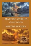 Kniha: Maltese stories / Maltské povídky (Václav Smrčka). Drábek Antonín, 2013 Kniha: Maltese stories / Maltské povídky (Václav Smrčka). Drábek Antonín, 2013