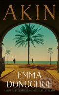 Kniha: Akin (Emma Donoghue). Pan Macmillan, 2019 Kniha: Akin (Emma Donoghue). Pan Macmillan, 2019