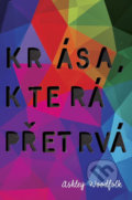 Kniha: Krása, která přetrvá (Ashley Woodfolk). #booklab, 2020 Kniha: Krása, která přetrvá (Ashley Woodfolk). #booklab, 2020