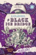 Kniha: Explorers on Black Ice Bridge (Alex Bell). Faber and Faber, 2019 Kniha: Explorers on Black Ice Bridge (Alex Bell). Faber and Faber, 2019