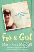 Kniha: For a Girl (Mary-Rose MacColl). Allen and Unwin, 2018 Kniha: For a Girl (Mary-Rose MacColl). Allen and Unwin, 2018