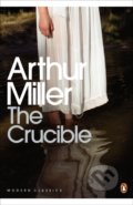 Kniha: The Crucible (Arthur Miller). Penguin Books, 2000 Kniha: The Crucible (Arthur Miller). Penguin Books, 2000