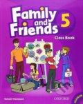 Kniha: Family and Friends 5 - Classbook (Tamzin Thompson). Oxford University Press, 2019 Kniha: Family and Friends 5 - Classbook (Tamzin Thompson). Oxford University Press, 2019