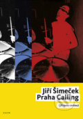 Kniha: Praha Calling (Jiří Šimeček). Galén, 2019 Kniha: Praha Calling (Jiří Šimeček). Galén, 2019