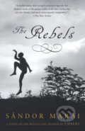 Kniha: The Rebels (Sándor Márai). Vintage, 2008 Kniha: The Rebels (Sándor Márai). Vintage, 2008