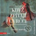 Audiokniha: Když zpívají cvrčci (Charles Martin), 2019 Audiokniha: Když zpívají cvrčci (Charles Martin), 2019