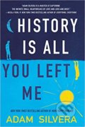 Kniha: History is All You Left Me (Adam Silvera). Soho Crime, 2018 Kniha: History is All You Left Me (Adam Silvera). Soho Crime, 2018