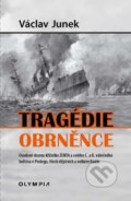 Kniha: Tragédie obrněnce (Václav Junek). Olympia, 2020 Kniha: Tragédie obrněnce (Václav Junek). Olympia, 2020