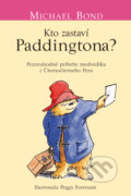 Kniha: Kto zastaví Paddingtona? (Michael Bond). Slovart, 2019 Kniha: Kto zastaví Paddingtona? (Michael Bond). Slovart, 2019