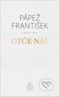 Kniha: Otče náš (Jorge Mario Bergoglio – pápež František a Marco Pozza). Spolok svätého Vojtecha, 2019 Kniha: Otče náš (Jorge Mario Bergoglio – pápež František a Marco Pozza). Spolok svätého Vojtecha, 2019