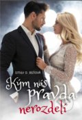 Kniha: Kým nás pravda nerozdelí (Emily D. Beňová). Emília Beňová, 2019 Kniha: Kým nás pravda nerozdelí (Emily D. Beňová). Emília Beňová, 2019