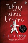 Kniha: The Taking of Annie Thorne (C.J. Tudor). Penguin Books, 2019 Kniha: The Taking of Annie Thorne (C.J. Tudor). Penguin Books, 2019
