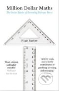 Kniha: Million Dollar Maths (Hugh Barker). Atlantic Books, 2019 Kniha: Million Dollar Maths (Hugh Barker). Atlantic Books, 2019
