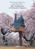 Treehouses, Towers and Tea Huts - Mauro Pierconti, Mondadori, 2019