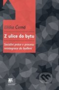 Kniha: Z ulice do bytu (Eliška Černá). SLON, 2019 Kniha: Z ulice do bytu (Eliška Černá). SLON, 2019