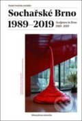Kniha: Sochařské Brno 1989–2019 (Radek Horáček). Muni Press, 2019 Kniha: Sochařské Brno 1989–2019 (Radek Horáček). Muni Press, 2019