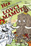 Společenská hra: Společenská hra Lovci mamutů (Lucie Seifertová). Petr Prchal, 2017 Společenská hra: Společenská hra Lovci mamutů (Lucie Seifertová). Petr Prchal, 2017
