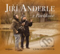 Audiokniha: Jiří Anderle v Pavlíkově (Jiří Anderle a Tomáš Černý). Radioservis, 2017 Audiokniha: Jiří Anderle v Pavlíkově (Jiří Anderle a Tomáš Černý). Radioservis, 2017