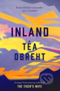 Kniha: Inland (Téa Obreht). W&N, 2019 Kniha: Inland (Téa Obreht). W&N, 2019