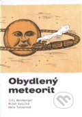 Kniha: Obydlený meteorit (Hana Tonzarová, Jiří Weinberger a Miloš Kysilka). Weinberger Jiří, 2014 Kniha: Obydlený meteorit (Hana Tonzarová, Jiří Weinberger a Miloš Kysilka). Weinberger Jiří, 2014