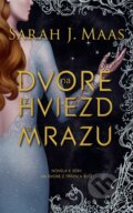 E-kniha: Na dvore z hviezd a mrazu (Sarah J. Maas), 2019 E-kniha: Na dvore z hviezd a mrazu (Sarah J. Maas), 2019