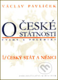 Kniha: O české státnosti 1 (úvahy a polemiky) (Václav Pavlíček). Univerzita Karlova v Praze, 2002 Kniha: O české státnosti 1 (úvahy a polemiky) (Václav Pavlíček). Univerzita Karlova v Praze, 2002
