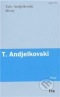 Kniha: Mirny (Tašo Andjelkovski). Fra, 2011 Kniha: Mirny (Tašo Andjelkovski). Fra, 2011