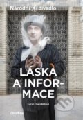 Kniha: Láska a informace (Caryl Churchillová). Národní divadlo, 2016 Kniha: Láska a informace (Caryl Churchillová). Národní divadlo, 2016