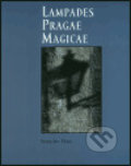 Kniha: Lampades Pragae Magicae (Stanislav Tůma). Kant, 2003 Kniha: Lampades Pragae Magicae (Stanislav Tůma). Kant, 2003
