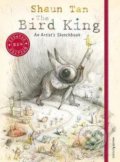 Kniha: The Bird King (Shaun Tan). Walker books, 2019 Kniha: The Bird King (Shaun Tan). Walker books, 2019