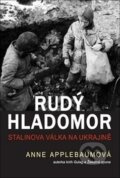 Kniha: Rudý hladomor (Anne Applebaum). BETA - Dobrovský, 2018 Kniha: Rudý hladomor (Anne Applebaum). BETA - Dobrovský, 2018