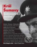 Kniha: Král Šumavy (Petr Kopal). Academia, 2019 Kniha: Král Šumavy (Petr Kopal). Academia, 2019