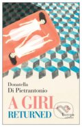 Kniha: A Girl Returned (Donatella Di Pietrantonio). Europa Editions, 2019 Kniha: A Girl Returned (Donatella Di Pietrantonio). Europa Editions, 2019