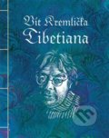 Kniha: Tibetiana (Vít Kremlička). Revolver Revue, 2013 Kniha: Tibetiana (Vít Kremlička). Revolver Revue, 2013