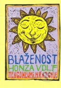Kniha: Blaženost (Honza Volf). Nakladatelství jednoho autora, 2013 Kniha: Blaženost (Honza Volf). Nakladatelství jednoho autora, 2013